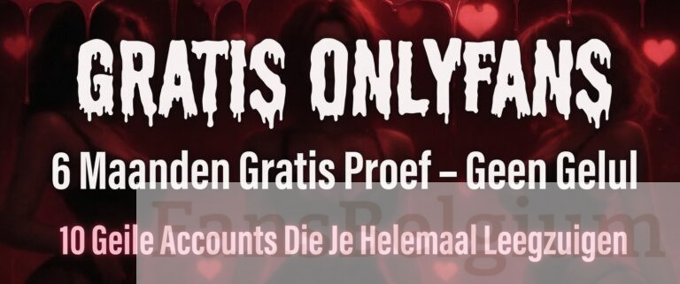 10 Gratis Onlyfans-Accounts Waarop Je DIT Jaar Een Abonnement Zou Moeten Nemen!